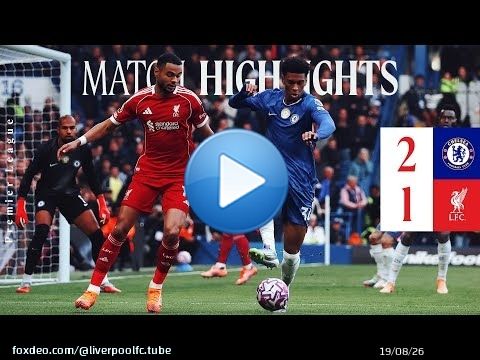 Temps forts : Chelsea 2-1 Liverpool | Défaite en fin de match à Londres
