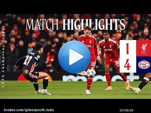 Résumé : Liverpool 1-4 PSV Eindhoven | Ligue des champions de l'UEFA