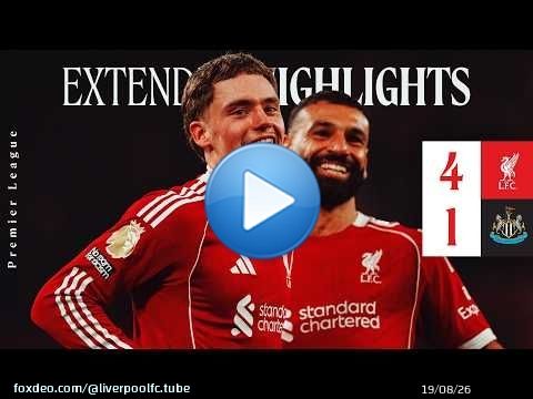 Résumé étendu : Liverpool 4-1 Newcastle | Premier League