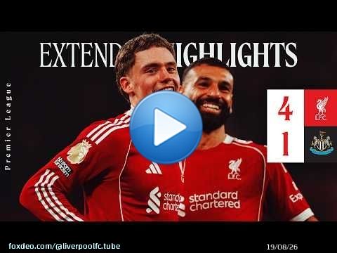 Résumé étendu : Liverpool 4-1 Newcastle | Premier League