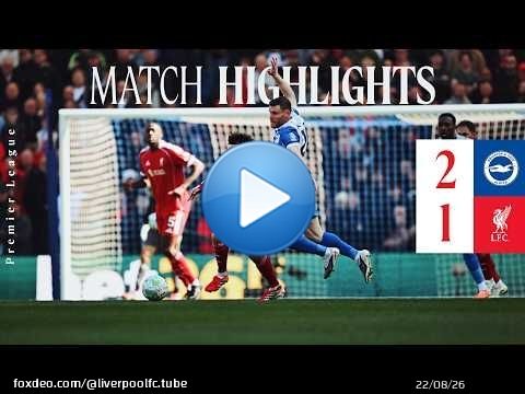 Résumé : Brighton 2-1 Liverpool | Défaite, doublé de Danny Welbeck