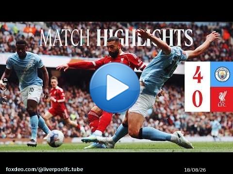 Résumé : Manchester City 4-0 Liverpool | Quart de finale de la FA Cup