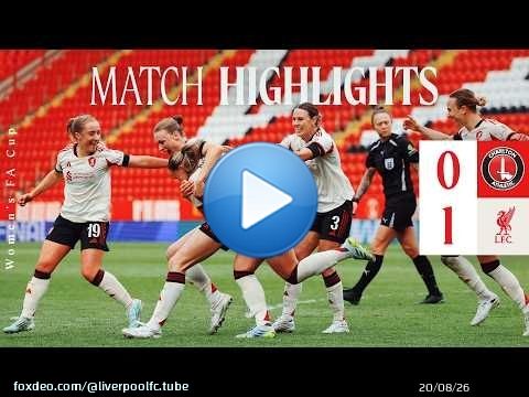 Résumé : Charlton 0-1 Liverpool FC Femmes | SUSPENSE EN PROLONGATIONS !