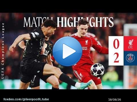Résumé : Liverpool 0-2 PSG | Les Reds sont éliminés de la Ligue des champions