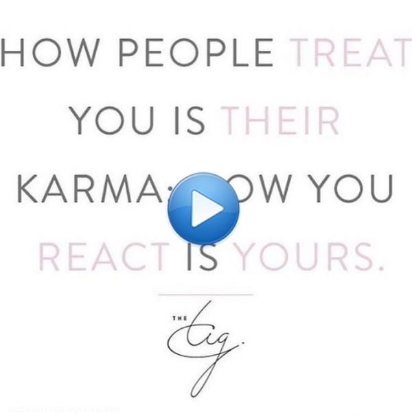 &ldquo;how people treat you is their karma; how you react is yours&rdquo;  - princess meghan markle, #thetig  #foodforthought