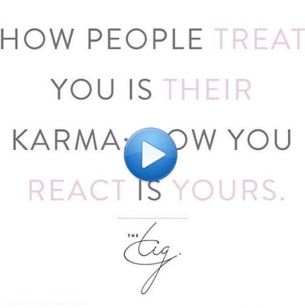 &ldquo;how people treat you is their karma; how you react is yours&rdquo;  - princess meghan markle, #thetig  #foodforthought