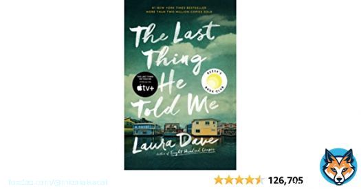 Like It from Literature & Fiction in Amazon  SalesRank No.18  The Last Thing He Told Me: A Novel