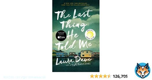 Like It from Literature & Fiction in Amazon  SalesRank No.18  The Last Thing He Told Me: A Novel