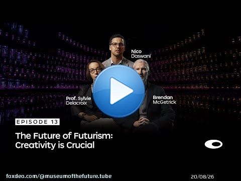 Ep13: The Future of Futurism &mdash; Creativity is Crucial | Docuseries: What Does The Future Hold?
