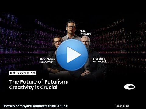 Ep13: The Future of Futurism &mdash; Creativity is Crucial | Docuseries: What Does The Future Hold?