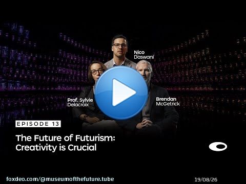 Ep13: The Future of Futurism &mdash; Creativity is Crucial | Docuseries: What Does The Future Hold?