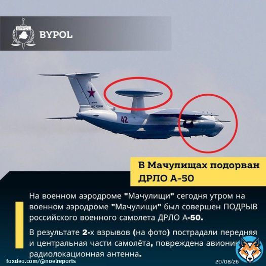 According to BYPOL, an AWACS A-50 aircraft was damaged at the airfield in Machulishchi by detonating two explosive devices in the front and central parts. According to them, the damage is serious, and the plane will not be able to take off at least in the near future.
