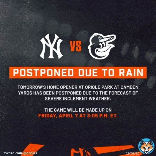 After consultation with MLB, tomorrow&rsquo;s Home Opener at Oriole Park at Camden Yards has been postponed due to the forecast of severe inclement weather.  The game will be made up on Friday, April 7 at 3:05 p.m. ET.