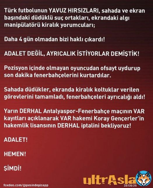 ultrAslan:  &ldquo;Yarın DERHAL Antalyaspor-Fenerbah&ccedil;e ma&ccedil;ının VAR kayıtları a&ccedil;ıklanarak VAR hakemi Koray Gen&ccedil;erler'in hakemlik lisansının DERHAL iptalini bekliyoruz!  ADALET!  HEMEN!  ŞİMDİ!&rdquo;  #AntalyadaKaraGece