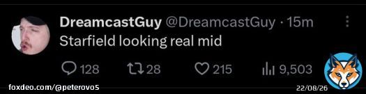DreamcastGuy tweeted this 10 minutes into the Starfield Direct  As I tweet this, the Starfield Direct is still going on.
