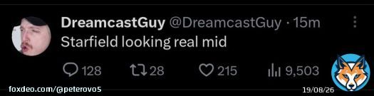DreamcastGuy tweeted this 10 minutes into the Starfield Direct  As I tweet this, the Starfield Direct is still going on.
