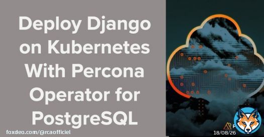 Deploy Django on Kubernetes With Percona Operator for PostgreSQL   #Postgres