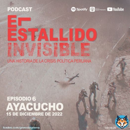 Hoy en El Estallido Invisible AYACUCHO 15 de diciembre de 2022 a dos años de la masacre de #DinaAsesina Narrado por Pablo Saldarriaga @funkybroster y Valeria Román @valeriaromanmrr música de Santiago Pillado M. Vale compartir para que estos csm no sesalgan con la suya