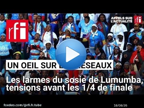Les larmes du sosie de Lumumba, tensions avant les 1/4 de finale: tour des réseaux spécial CAN2025