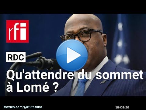 Sommet sur la RDC à Lomé: « Cette rencontre peut aider à une clarification des rôles » • RFI