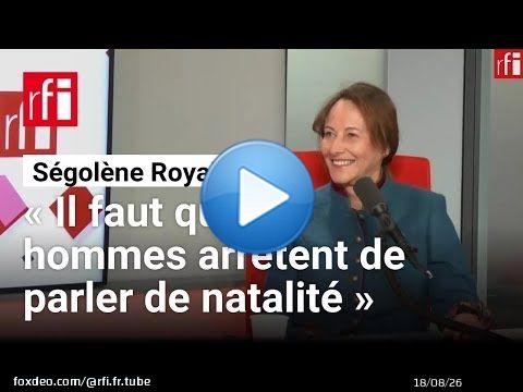 Ségolène Royal : « Il faut que les hommes arrêtent de parler de natalité » • RFI