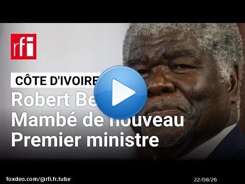 Côte d'Ivoire : Robert Beugré Mambé reconduit au poste de Premier ministre • RFI