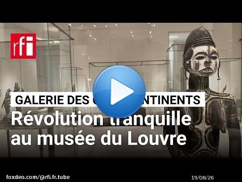 La galerie des Cinq continents : une révolution calme au musée du Louvre • RFI