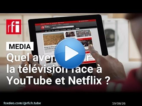 Quel avenir économique pour la télévision face à YouTube et Netflix ? • RFI