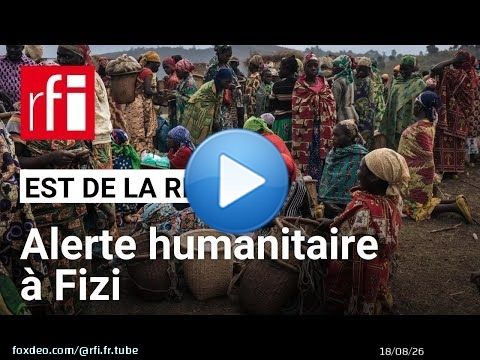 RDC : alerte humanitaire dans le territoire de Fizi • RFI