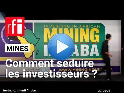 Mining Indaba en Afrique du Sud : comment séduire les investisseurs ? • RFI