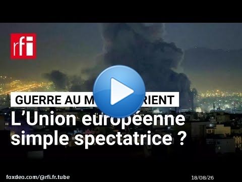 Frappes sur l’Iran : l’Union européenne simple spectatrice ? • RFI