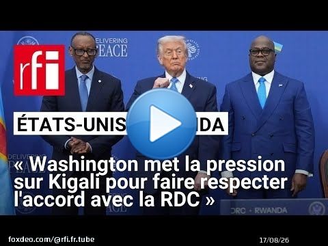 RDC : que vont changer les sanctions américaines contre l'armée rwandaise ? • RFI