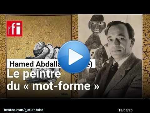 Hamed Abdalla (Égypte) : le peintre du « mot-forme » • RFI