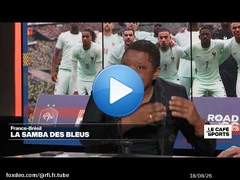 RADIO FOOT : Les Bleus dominent la Seleção brésilienne ! • CAFÉ DES SPORTS – 27 03 2026