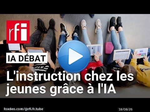 Comment l'intelligence artificielle peut-elle aider les jeunes à s'instruire ? - IA Débat • RFI