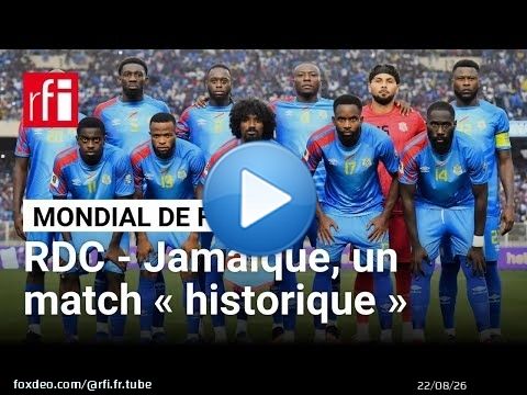 Mondial de football 2026: match RDC-Jamaïque, «un moment historique» pour Christopher Oualembo
