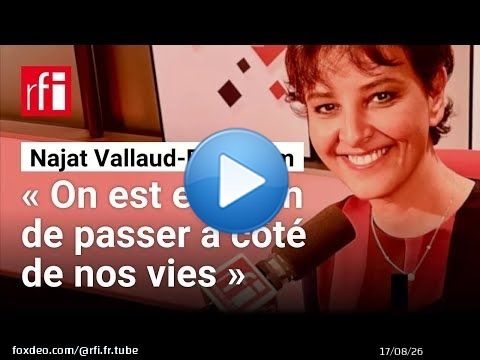 Najat Vallaud-Belkacem : « On est en train de passer à côté de nos vies » • RFI