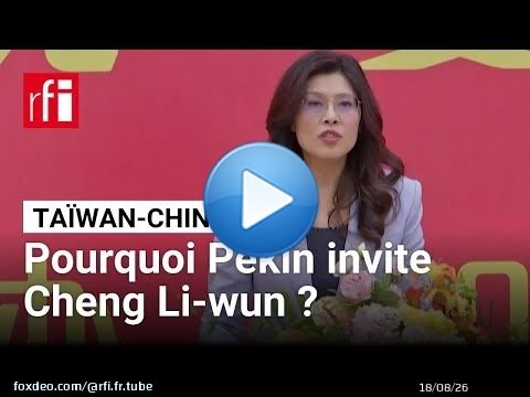 Chine : pourquoi la visite de la cheffe de l'opposition taïwanaise est-elle stratégique ? • RFI