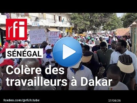 Sénégal : des milliers de manifestants dans les rues de Dakar pour la défense du travail • RFI