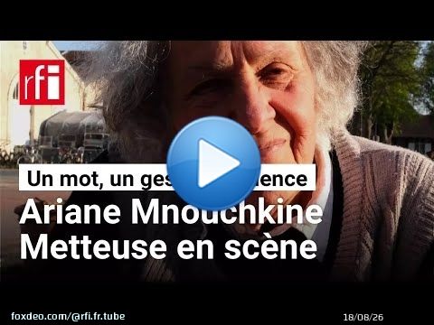 Ariane Mnouchkine en un mot, un geste et un silence • RFI