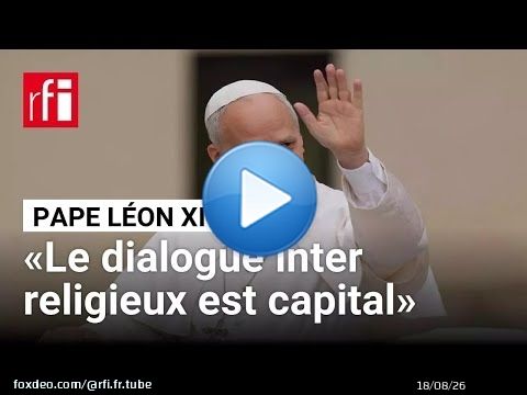 Tournée africaine du pape Léon XIV : « Le dialogue inter religieux est capital » • RFI