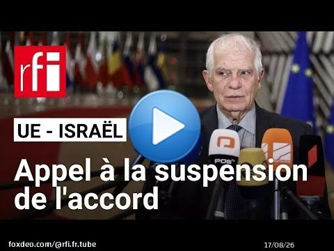 Plus de 350 ex-responsables de l'UE appellent à la suspension de l'accord d'association avec Israël