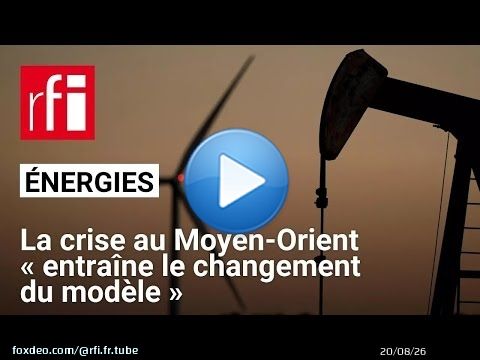 La crise au Moyen-Orient « entraîne le changement du modèle énergétique » vers les renouvelables