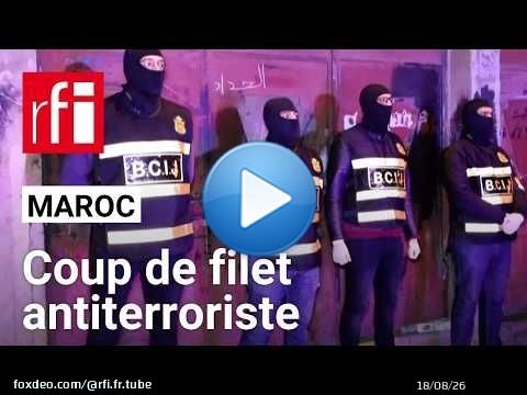 Maroc : nouveau démantèlement d'une cellule terroriste présumée, dix personnes interpellées