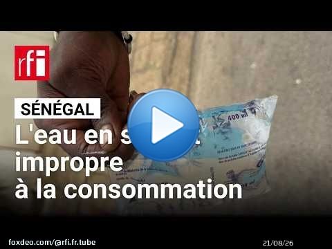 Sénégal : résultats « alarmants » d’une étude sur la qualité de l’eau en sachet
