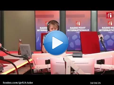 Radio Foot Internationale 10 juillet 2026