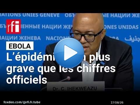 Ebola : l'ampleur de l'épidémie dépasse « de deux à quatre fois » les estimations officielles