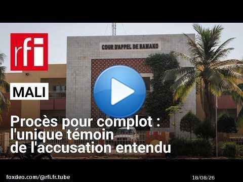 Mali : l’unique accusateur entendu dans le procès pour « complot contre le gouvernement »