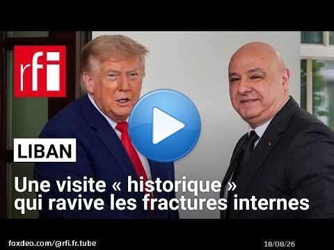 Liban : la visite de Joseph Aoun aux États-Unis consacrent les divisions inter-libanaises • RFI