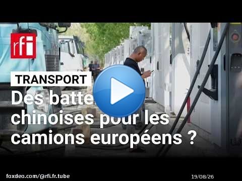 Camions : la Chine veut conquérir les routes électriques de l'Europe • RFI